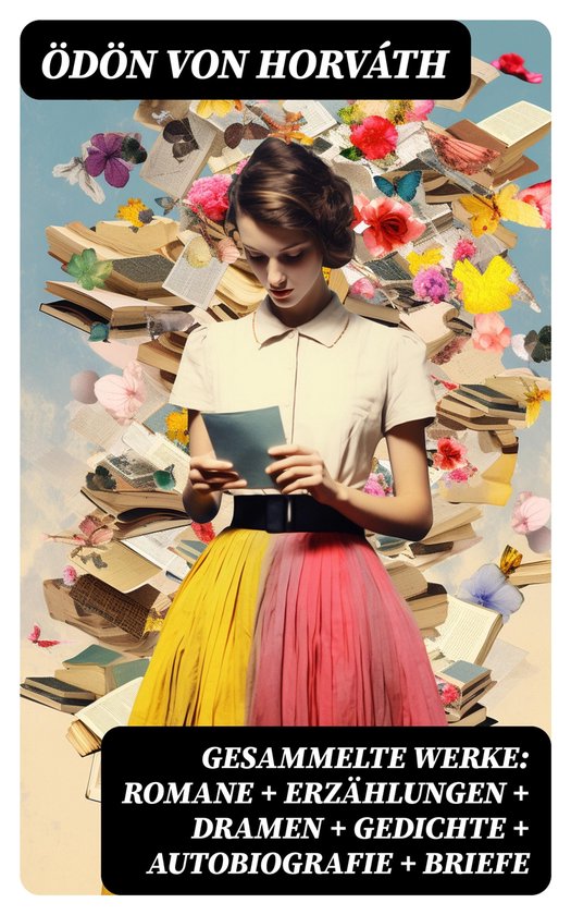 Vrouw in lichtgekleurd shirt en rok met twee kleuren, lezend uit een brief, omringd door boeken en bloemen. Tekst: Ödön von Horváth, Gesammelte Werke.