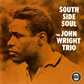 The John Wright Trio - South Side Soul (LP)