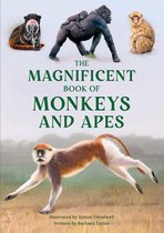 The Magnificent Book of - The Magnificent Book of Monkeys and Apes
