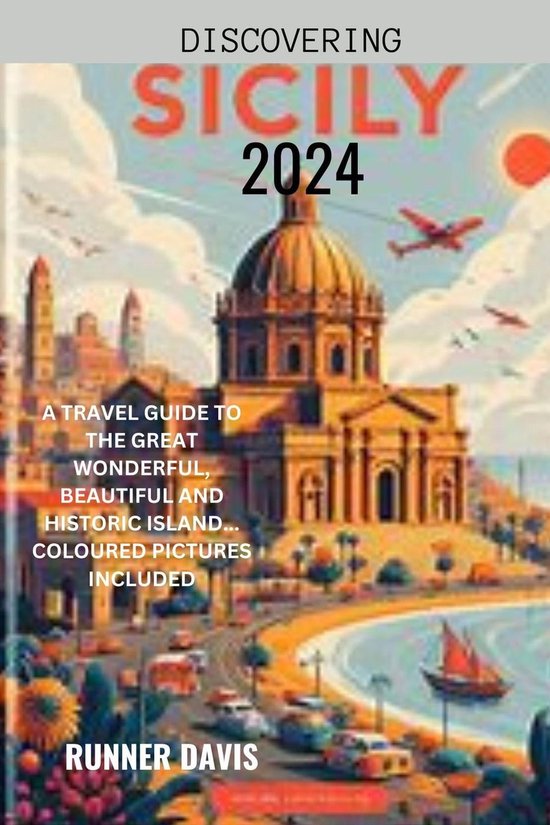 Discovering Sicily 2024 A Travel Guide To The Great Wonderful   550x825 