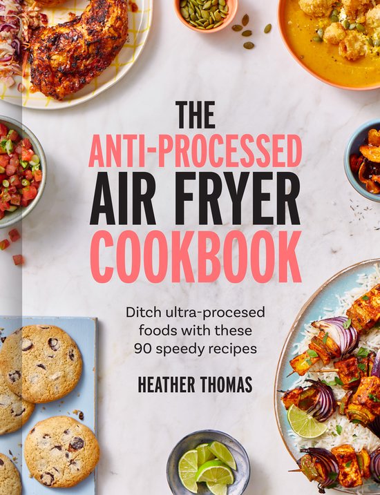 The Anti-Processed Air Fryer Cookbook - cover