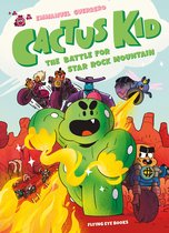 Cactus Kid- Cactus Kid and the Battle for Star Rock Mountain