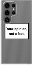 Case Company® - Hoesje geschikt voor Samsung Galaxy S24 Ultra hoesje - Your opinion - Soft Cover Telefoonhoesje - Bescherming aan alle Kanten en Schermrand