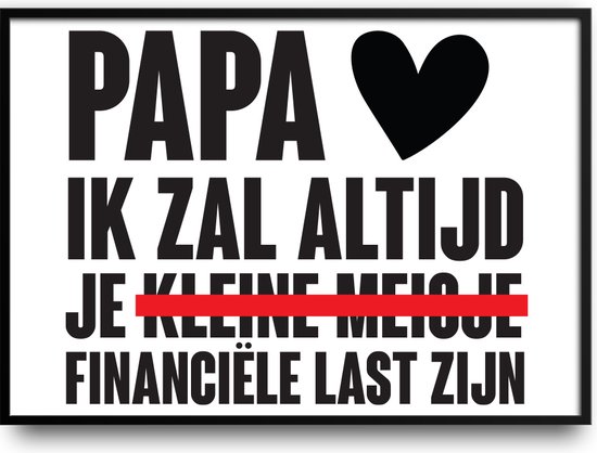 Papa ik zal altijd je kleine meisje - Financiele last zijn fotolijst