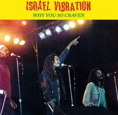 Israel Vibration - Why You So Craven (LP)