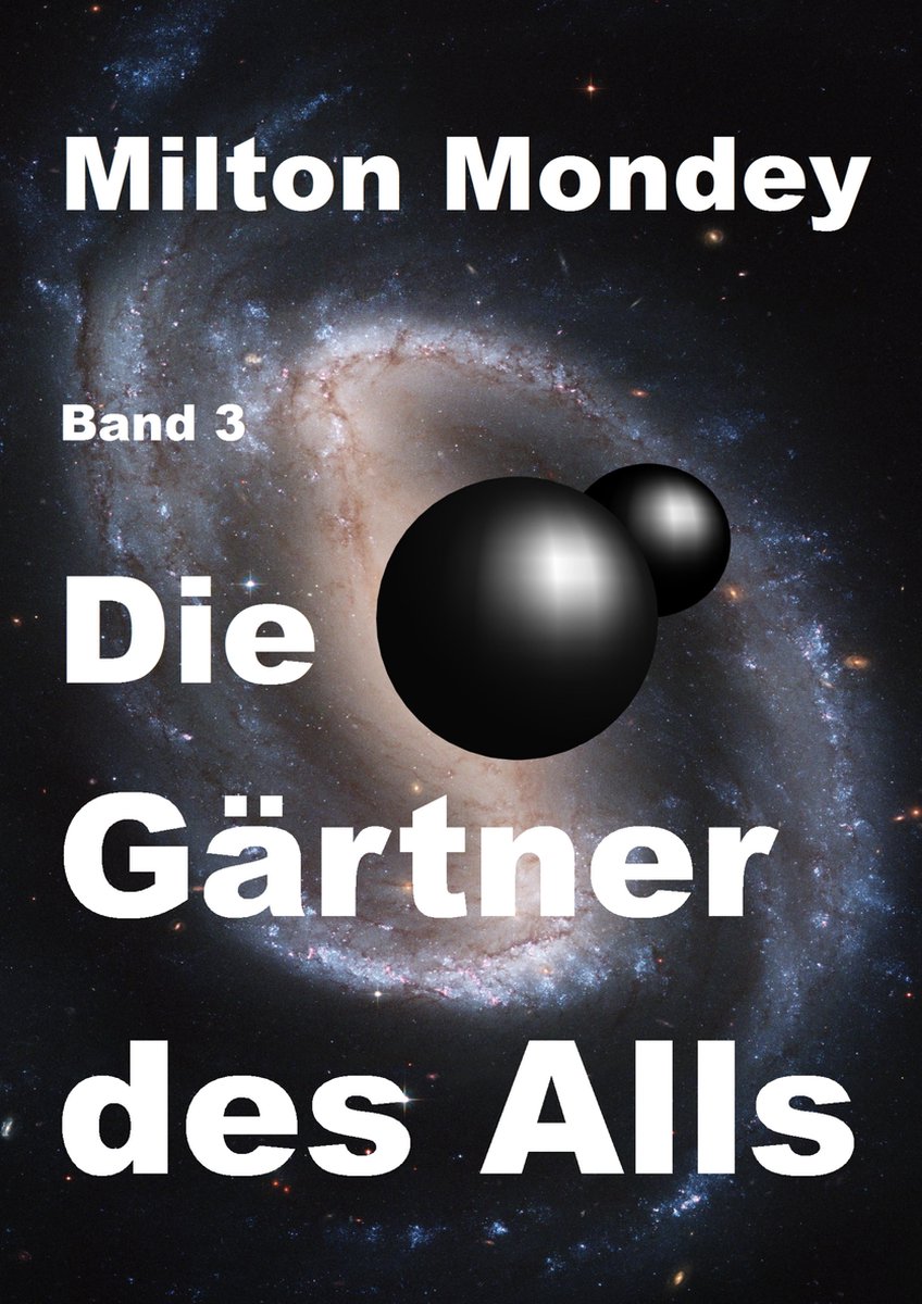 Band 3 3 Die Gärtner des Alls (ebook), Uwe Köppe 9783756570072