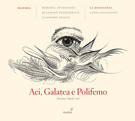 Roberta Invernizzi, Blandine Staskiewicz, Lisandro Abadie, La Risonanza, Fabio Bonizzoni - Händel: Aci, Galatea E Polifemo (2 CD)