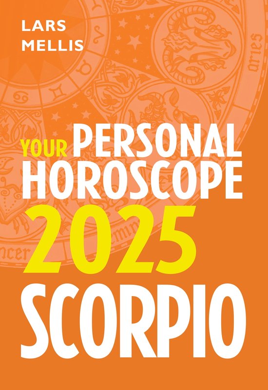 Scorpio 2025 Your Personal Horoscope (ebook), Lars Mellis 9780008667603 Boeken bol