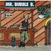 Mr. Bubble B. And The Coconuts - Bum (CD)