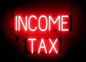 INCOME TAX - Lichtreclame Neon LED bord verlicht | SpellBrite | 57 x 38 cm | 6 Dimstanden - 8 Lichtanimaties | Reclamebord neon verlichting