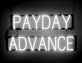 PAYDAY ADVANCE - Lichtreclame Neon LED bord verlicht | SpellBrite | 74 x 38 cm | 6 Dimstanden - 8 Lichtanimaties | Reclamebord neon verlichting