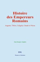 Histoire des Empereurs Romains