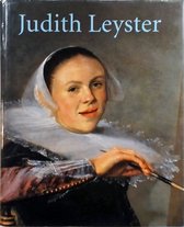Judith Leyster - Schilderes in een mannenwereld