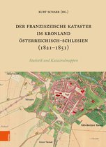 Veröffentlichungen der Kommission für Neuere Geschichte Österreichs- Der Franziszeische Kataster im Kronland Österreichisch-Schlesien (1821-1851)