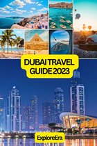 Explore series - Dubai Travel Guide 2023
