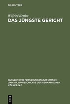 Quellen und Forschungen zur Sprach- und Kulturgeschichte der Germanischen Volker. N.F.70-Das Jüngste Gericht