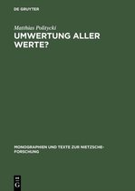 Monographien und Texte zur Nietzsche-forschung21- Umwertung aller Werte?