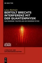 Literatur- und Naturwissenschaften8- Bertolt Brechts Interferenz mit der Quantenphysik