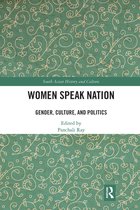 South Asian History and Culture- Women Speak Nation