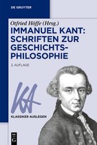 Klassiker Auslegen46- Immanuel Kant: Schriften zur Geschichtsphilosophie