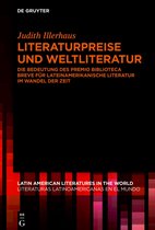 Latin American Literatures in the World / Literaturas Latinoamericanas en el Mundo12- Literaturpreise und Weltliteratur