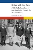 New Visions in Native American and Indigenous Studies- Bribed with Our Own Money