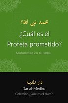 Colección ¿Qué es el Islam? 2 - ¿Cuál es el Profeta prometido? Muhammad en la Biblia
