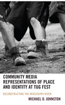 Community Media Representations of Place and Identity at Tug Fest