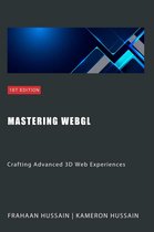 WebGL Wizadry - Mastering WebGL: Crafting Advanced 3D Web Experiences