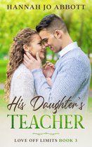 Love Off Limits 3 - His Daughter's Teacher