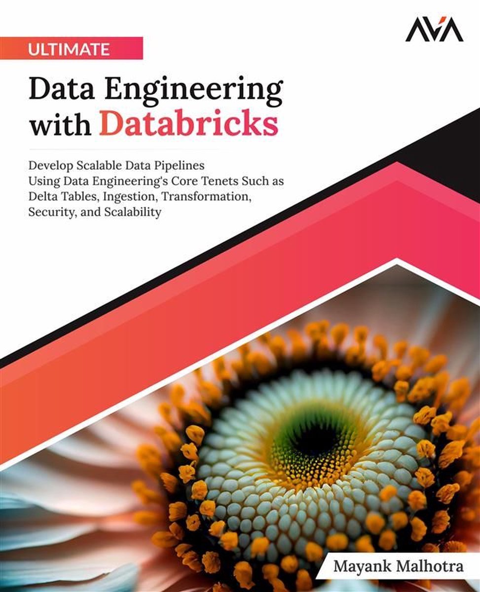 Ultimate Data Engineering with Databricks (ebook), Mayank Malhotra ...