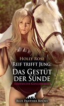 Love, Passion & Sex - Reif trifft Jung: Das Gestüt der Sünde Erotische Geschichte