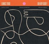 Links Trio - Oh My God ! (CD)