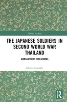 Politics in Asia-The Japanese Soldiers in Second World War Thailand