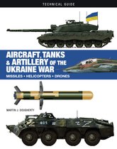 Technical Guides- Aircraft, Tanks and Artillery of the Ukraine War