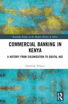 Routledge Studies in the Modern History of Africa- Commercial Banking in Kenya