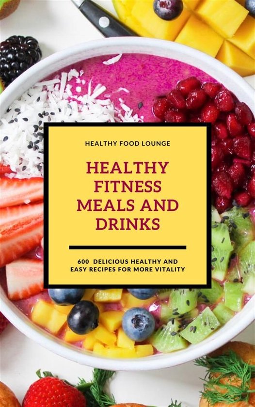 Healthy Fitness Meals And Drinks (Fitness Cookbook) - cover