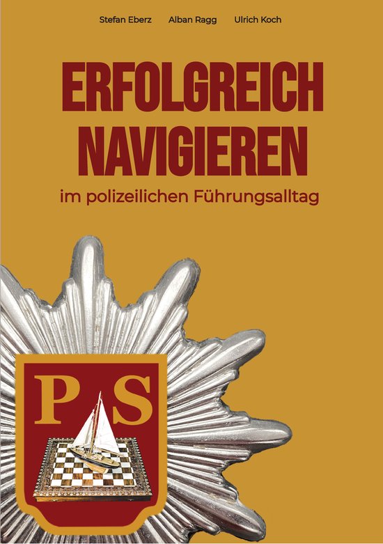 Erfolgreich Navigieren im polizeilichen Führungsalltag - cover