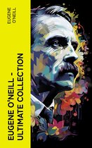 Eugene O'Neill – Ultimate Collection