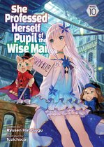 She Professed Herself Pupil of the Wise Man (Light Novel)- She Professed Herself Pupil of the Wise Man (Light Novel) Vol. 10