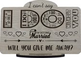 Give me away - I can't say I DO without you - will you give me away? - wenskaart van hout - 17.5 x 25 cm