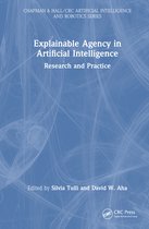 Chapman & Hall/CRC Artificial Intelligence and Robotics Series- Explainable Agency in Artificial Intelligence