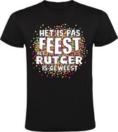 Het is pas feest als Rutger is geweest Heren T-shirt - carnaval - feestje - party - confetti - festival - humor - grappig