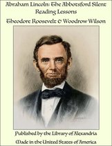 Abraham Lincoln: The Abbotsford Silent Reading Lessons