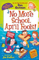 My Weird School Special - My Weird School Special: No More School, April Fools!