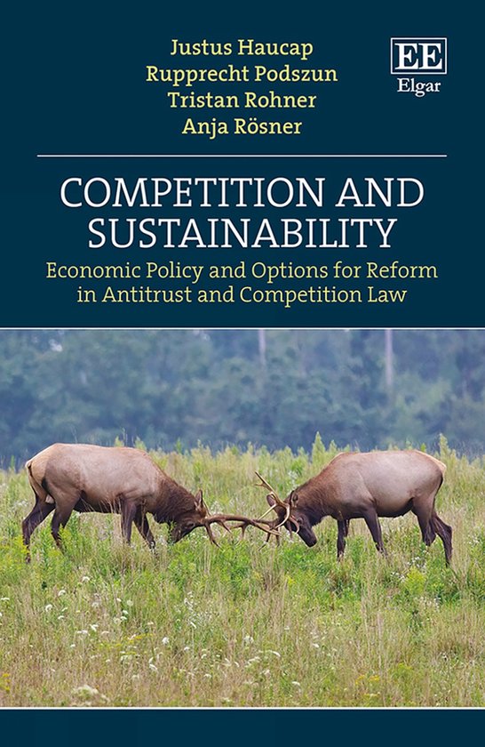 Competition and Sustainability | 9781035325382 | Justus Haucap | Boeken ...