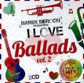 Marek Sierocki Przedstawia: I Love Ballads vol. 2 [2CD]
