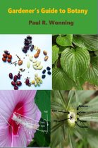Gardener's Guide Series 4 - Gardeners' Guide To Botany