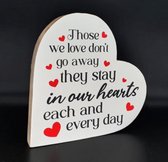Teksthart XL 25x25xcm Those we love don't go away they stay in our hearts each and every day wit / zwart