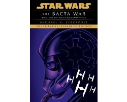 Star Wars: Rogue Squadron- Legends-The Bacta War: Star Wars Legends (Rogue Squadron)